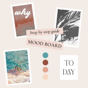 Step-by-step guide to creating a mood board